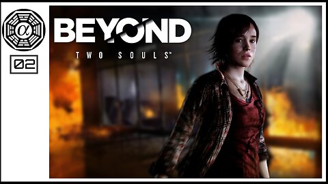 Beyond Two Souls: Continuing The Mystery (PC) #02 [Streamed 16-03-23]