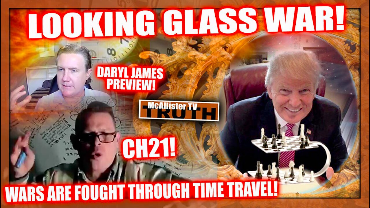 CH21 - PART 12 - DARYL JAMES PREV! WARS ARE FOUGHT WITH TIME TRAVEL! 5D WILL BLOW YOUR MIND!