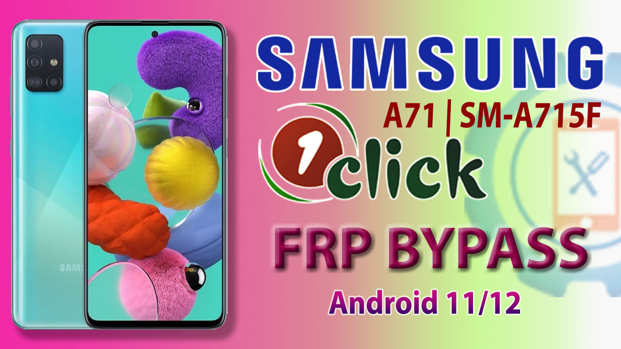 Samsung Galaxy A71 (SM-A715F)FRP Bypass | Samsung 1 click FRP Bypass Android 11/12