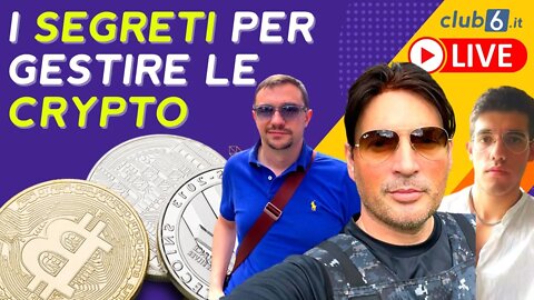 Live: Ti svelo come gestire al meglio le tue Criptovalute