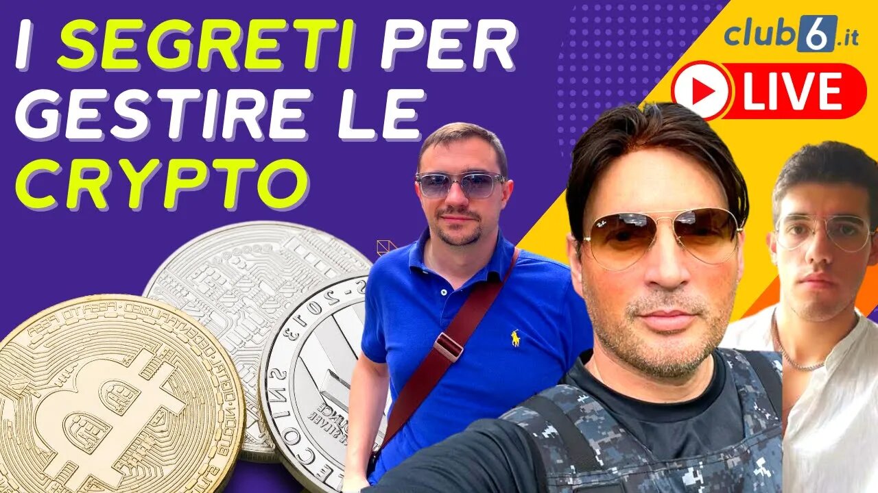 Live: Ti svelo come gestire al meglio le tue Criptovalute