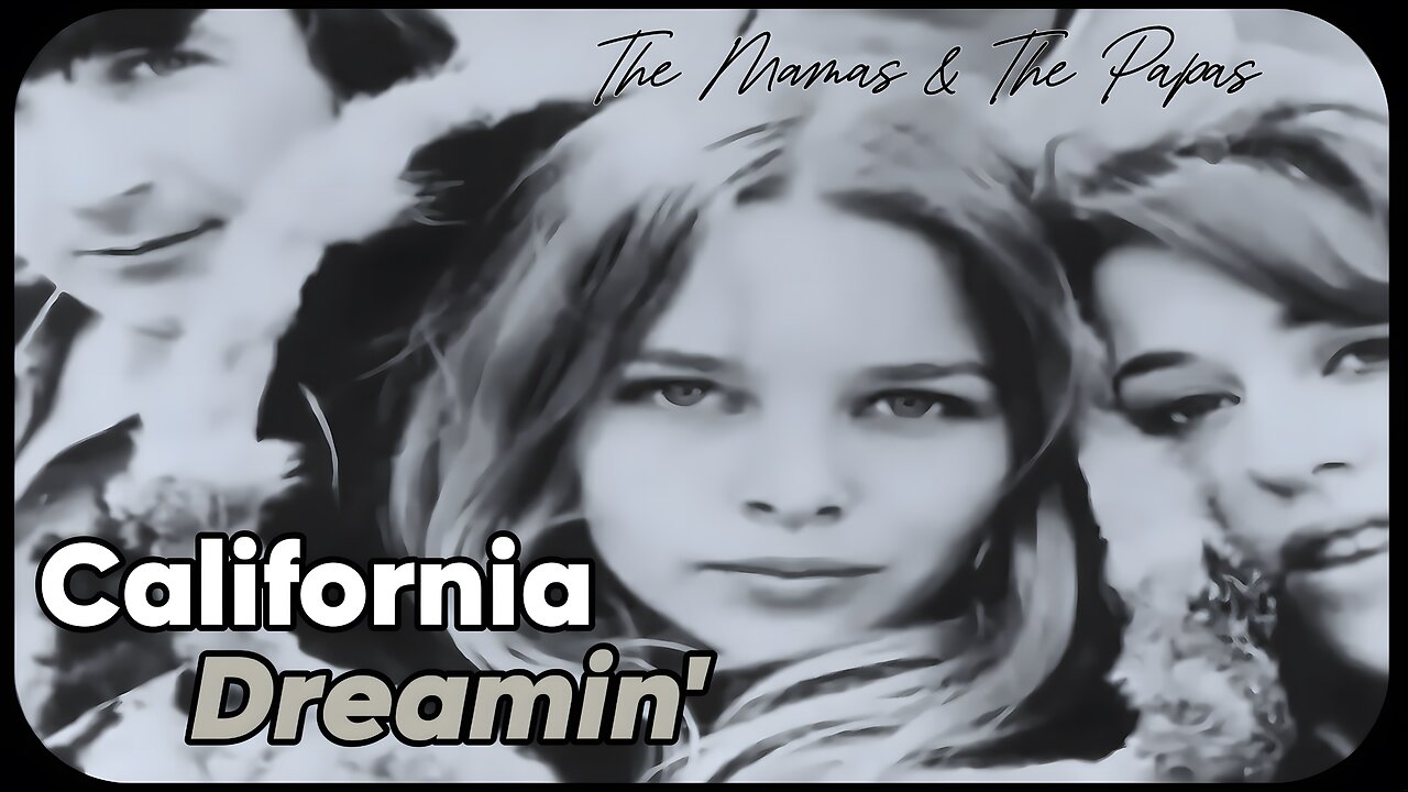 California Dreamin' (HD): The Mamas & The Papas