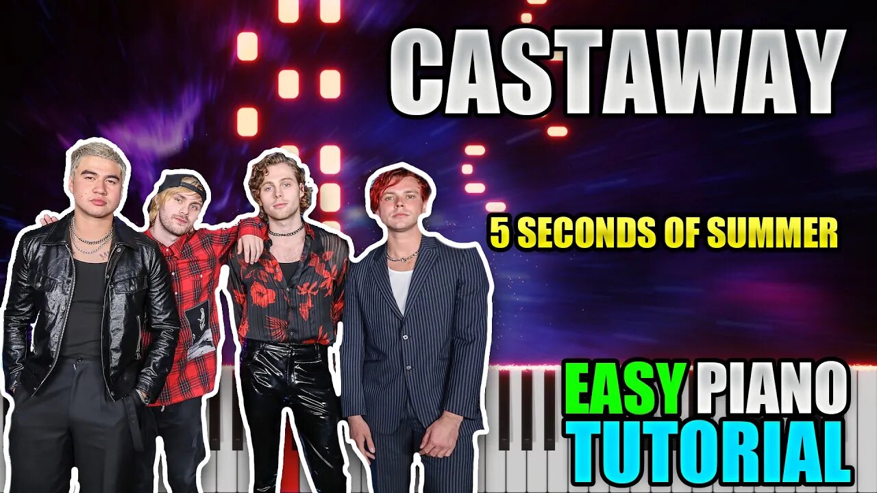 Castaway - 5 Seconds Of Summer | Easy Piano Tutorial