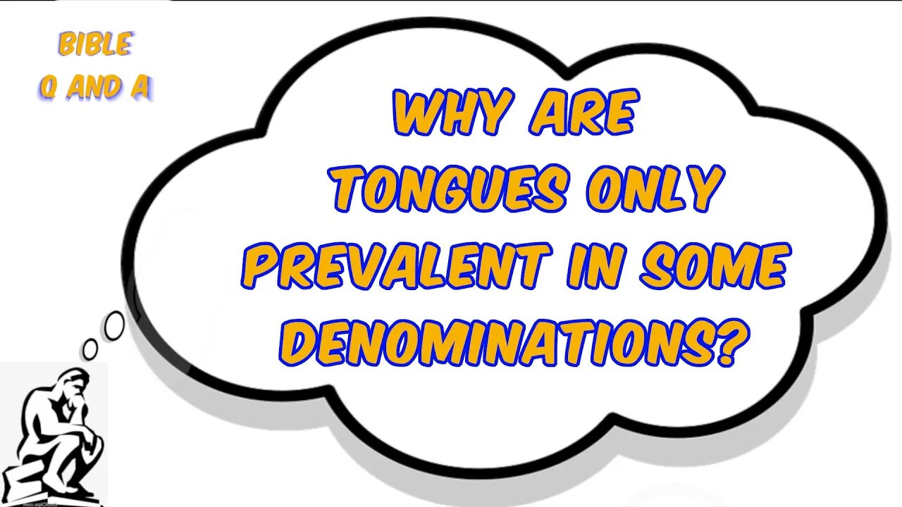 Why are Tongues Only Prevalent in Some Denominations?