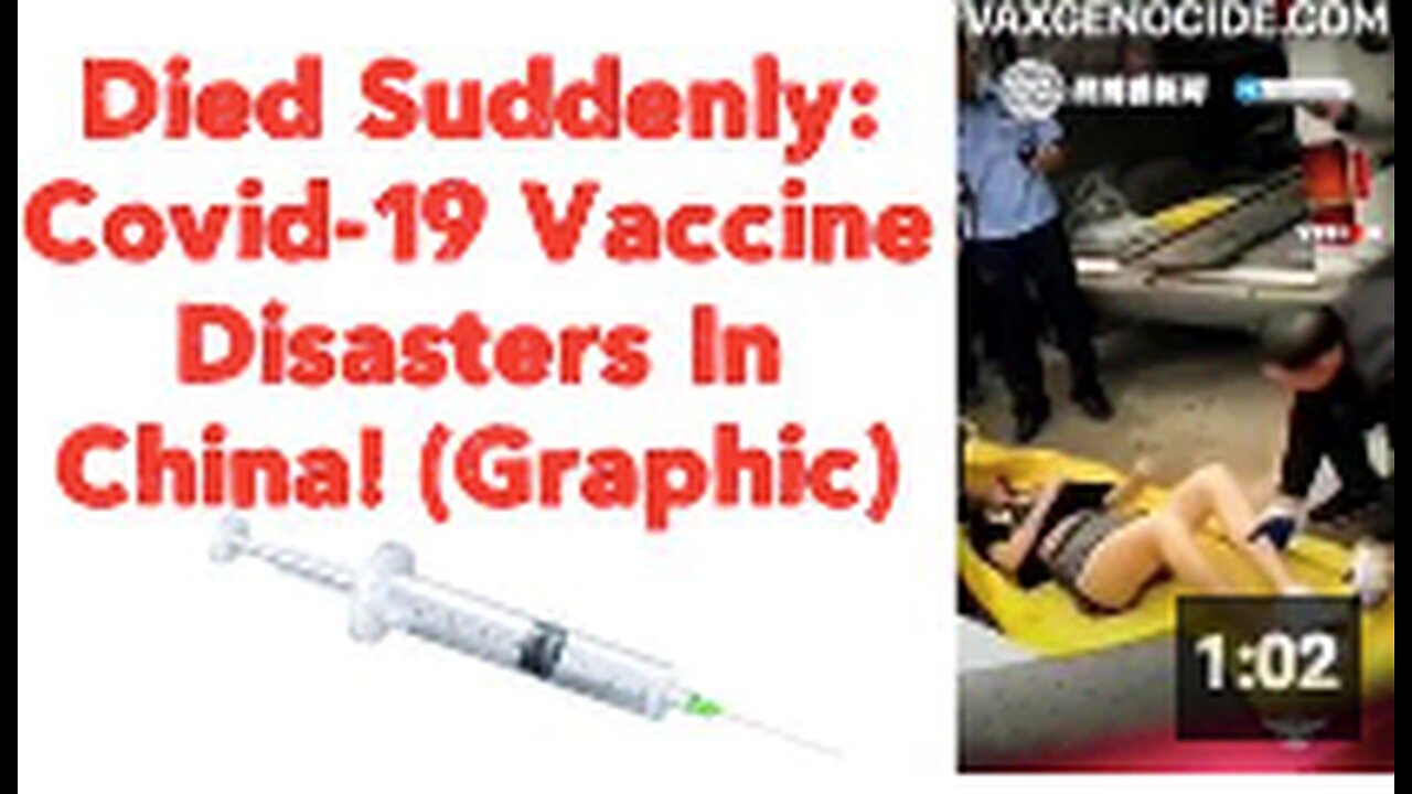 Died Suddenly: Covid-19 Vaccine Disasters In China! (Graphic)