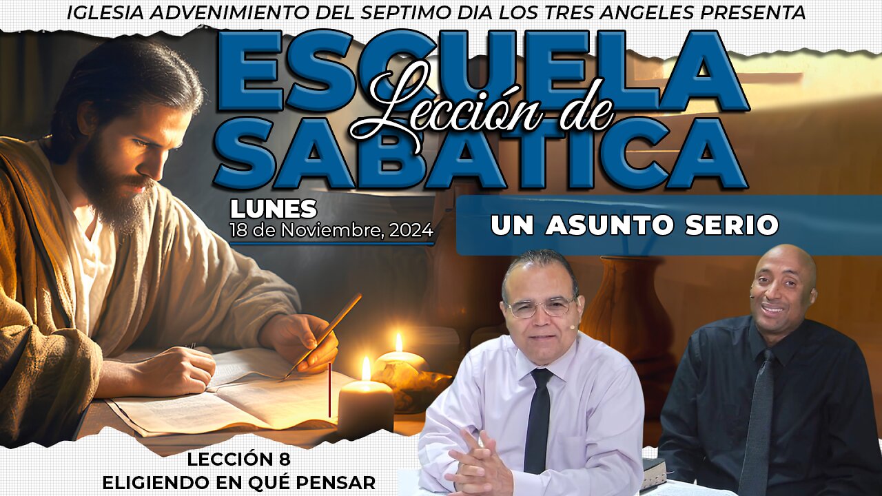 Lunes 18 de Noviembre Leccion de Escuela Sabatica Pr. Orlando Enamorado