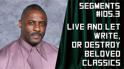 The Sensitivity Writers Have Come For Bond | Idris Elba Has Lost Interest Due to Focus on Race