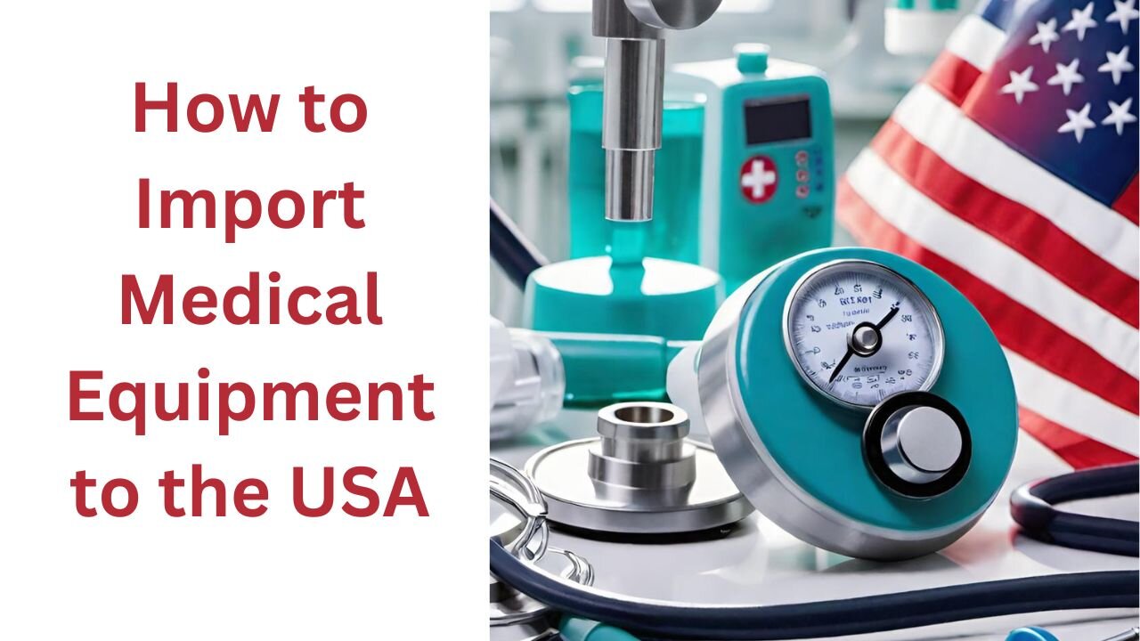 How to Import Medical Equipment to the USA