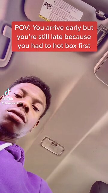 POV: You arrive early but you’re still LATE because you HAD to hotbox first 😭😭
