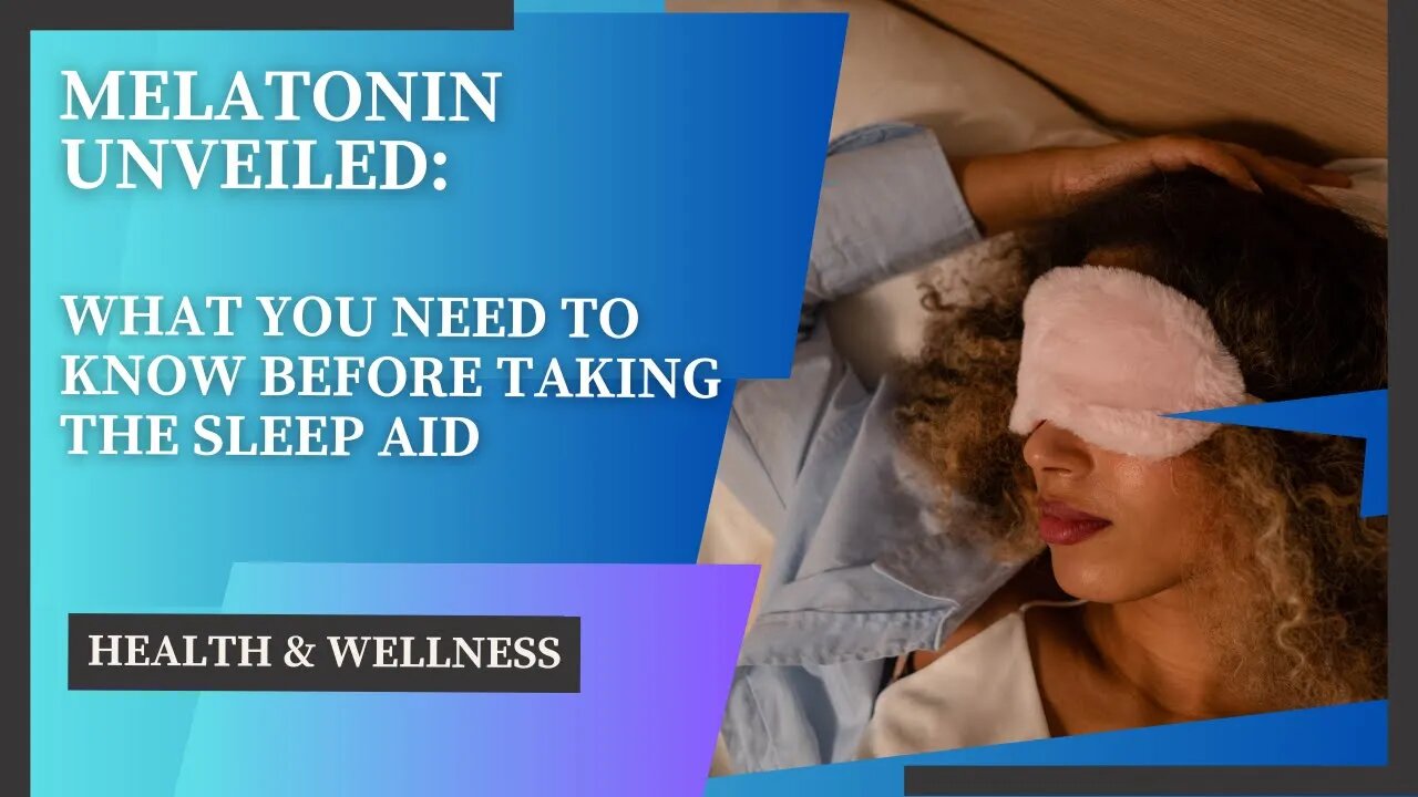 Melatonin Unveiled: What You Need to Know Before Taking the Sleep Aid