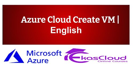 #Azure Cloud Create VM _ Ekascloud _ English