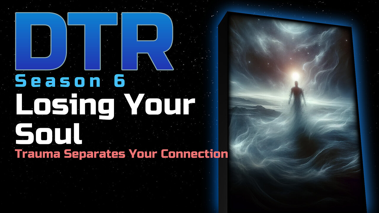 DTR S6 EP 588: Losing Your Soul