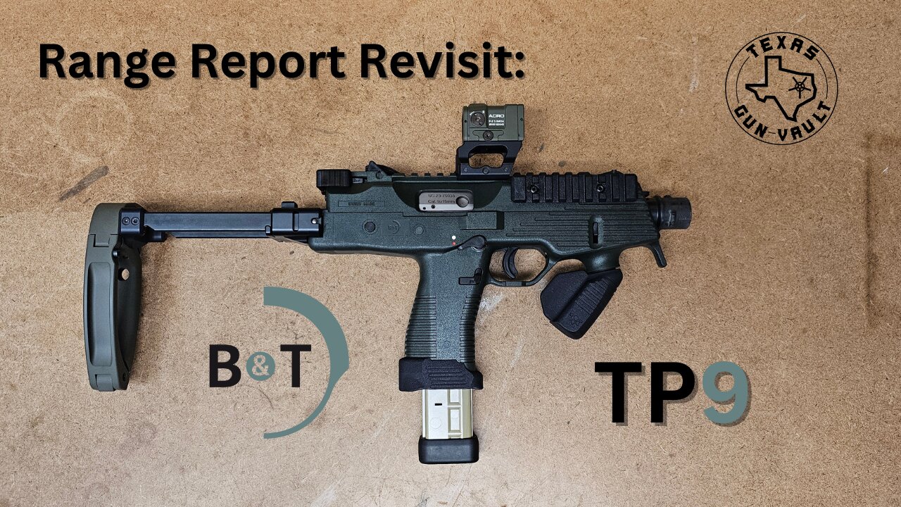 Range Report (Revisit): B&T TP9 (Braced Pistol)