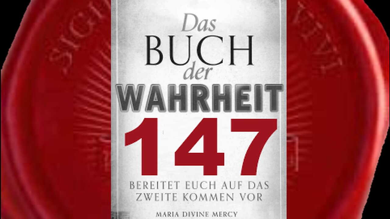 Gott Vater wird die Pläne zum Sturz der Währungen zerstören - (Buch der Wahrheit Nr 147)