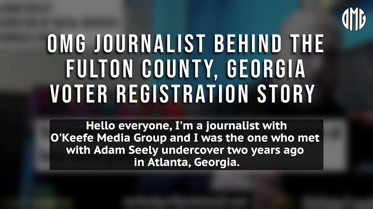 OMG journalist reveals illegal voter registration in Fulton County, GA.