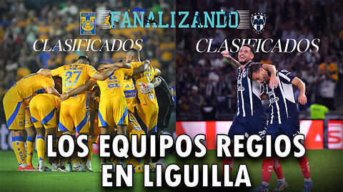 EN VIVO 🔴Los equipos regios ya están en la liguilla | Fanalizando⚽