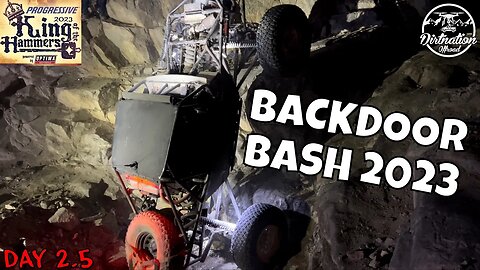 King of the Hammers 2023! Thursday Night Backdoor Bash!