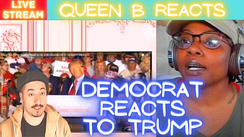 Democrat Reacts To Trump Rally - Queen B Reacts Live Reaction