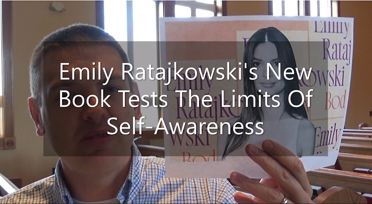 Emily Ratajkowski's New Book Tests The Limits Of Self-Awareness