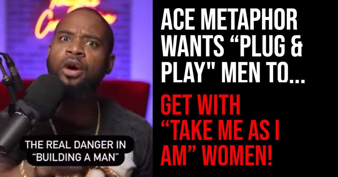 Ace Metaphor Wants Plug & Play Men To Get With Take Me As I Am Women - SMH