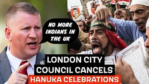 LONDON CITY COUNCIL CANCELS HANUKA - BEWARE OF THE FAR RIGHT
