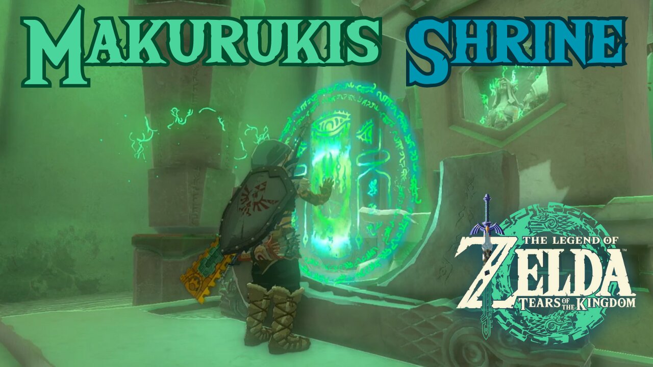 How to Reach and Complete Makurukis Shrine in The Legend of Zelda: Tears of the Kingdom!!! #TOTK