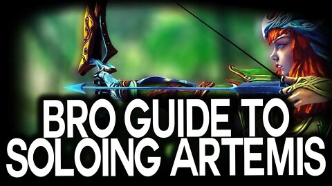 Bro Guide to Soloing Artemis in Smite