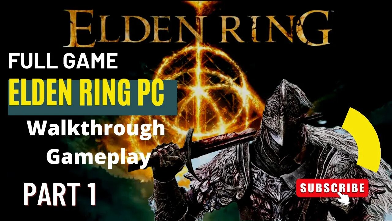 ELDEN RING PC Walkthrough Gameplay Part 1 - INTRO (FULL GAME) | ELDEN RING 2022