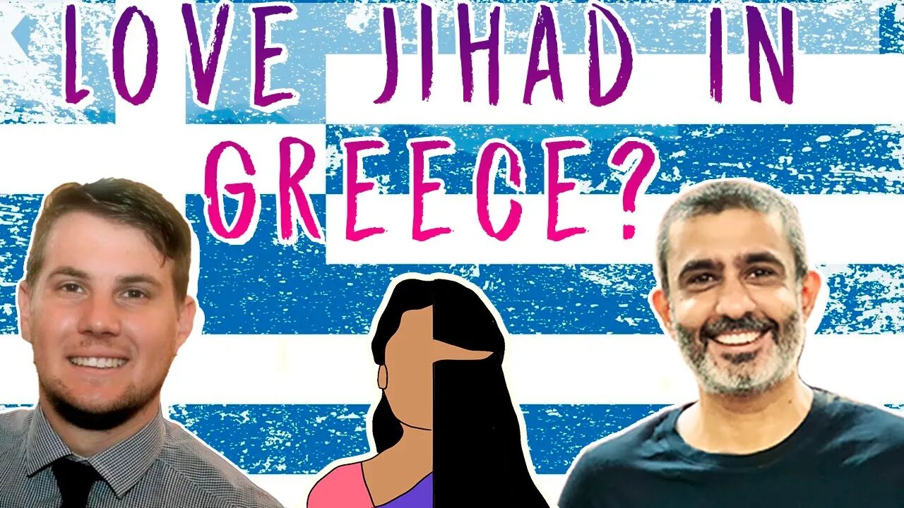 Love Jihad In Greece?