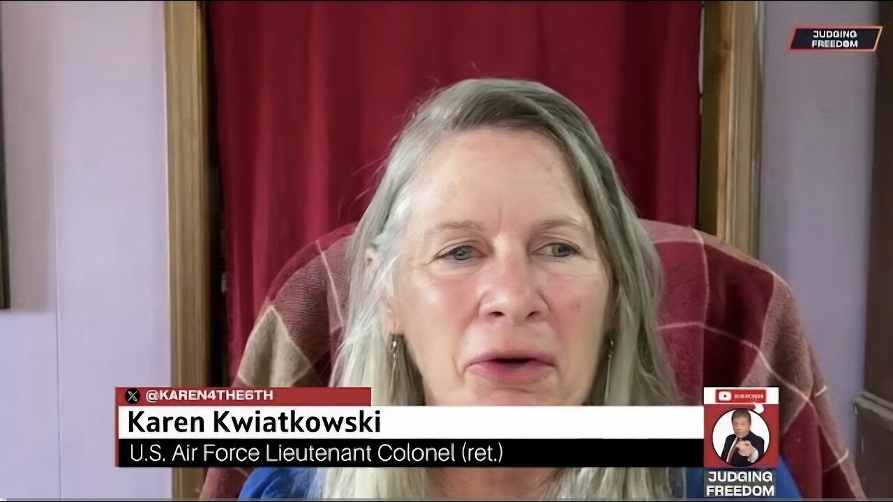 * [Must Watch] - COL KAREN Kwiatkowski : US Planned to Invade Russia