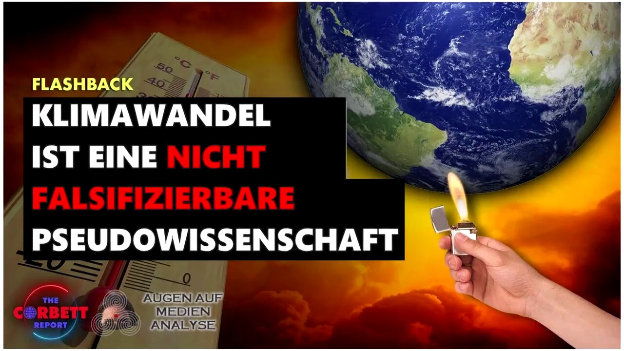 Der Klimawandel ist eine nicht falsifizierbare Pseudowissenschaft (2015 Corbett Report-Deutsch) AAMA