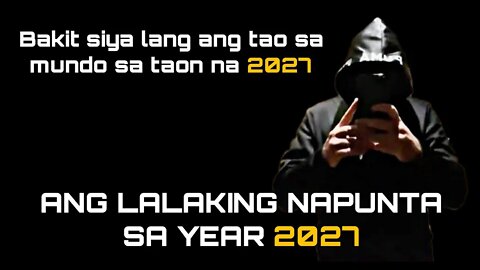 Ang Lalaking Napunta Sa Year 2027 | Unico Sobreviviente | Ekstra Ordinaryo