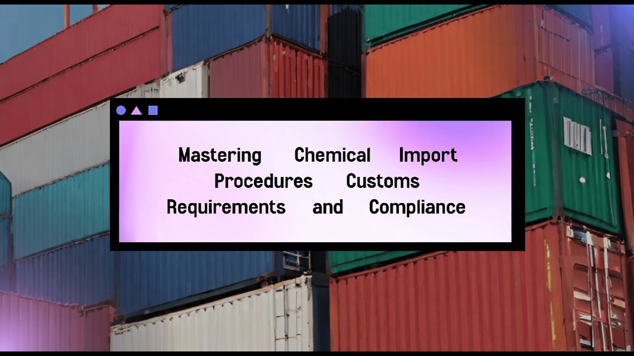 Navigating Customs for Chemical Imports: Brokers, Bonds, and ISF Guidelines