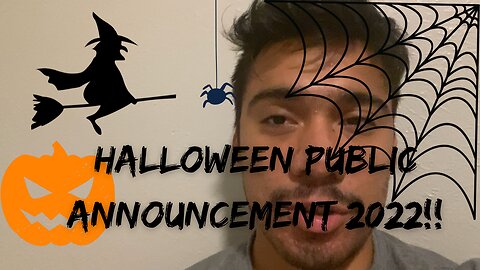 Halloween Public Announcement 2022!