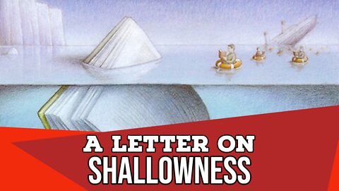 A Letter on Shallowness