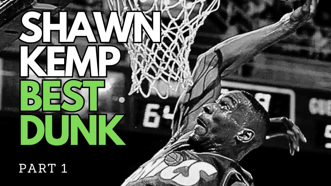 12 Best DUNK of Shawn Kemp Part 1