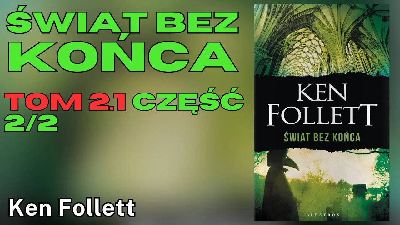 📥Świat bez końca TOM 2.1 Część 2/2, Cykl:Kingsbridge (tom 2) - Ken Follet