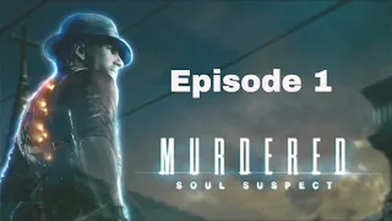 Murdered Soul Suspect Episode 1 Dead Man