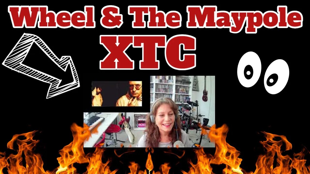 XTC Wheel & the Maypole Reaction- MUSIC VIDEO CHALLENGE! Reactiondiaries XTC Reaction!