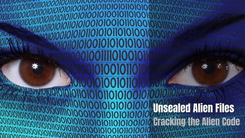 Unsealed Alien Files Cracking the Alien Code