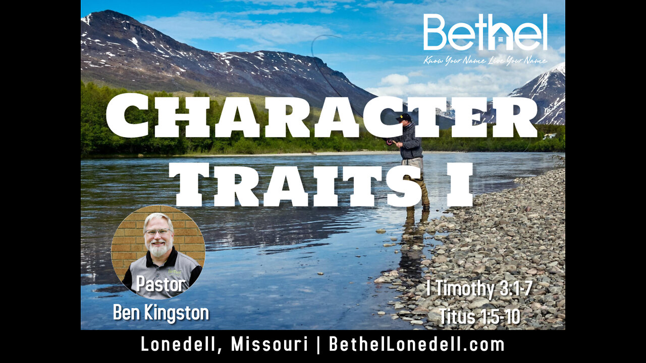 Character Traits of a Christian 1 - February 6, 2022