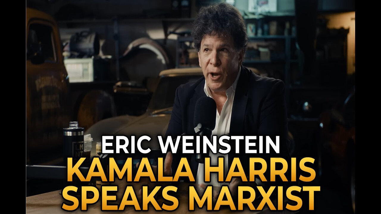 Eric Weinstein - Kamala Harris Speaks Marxist