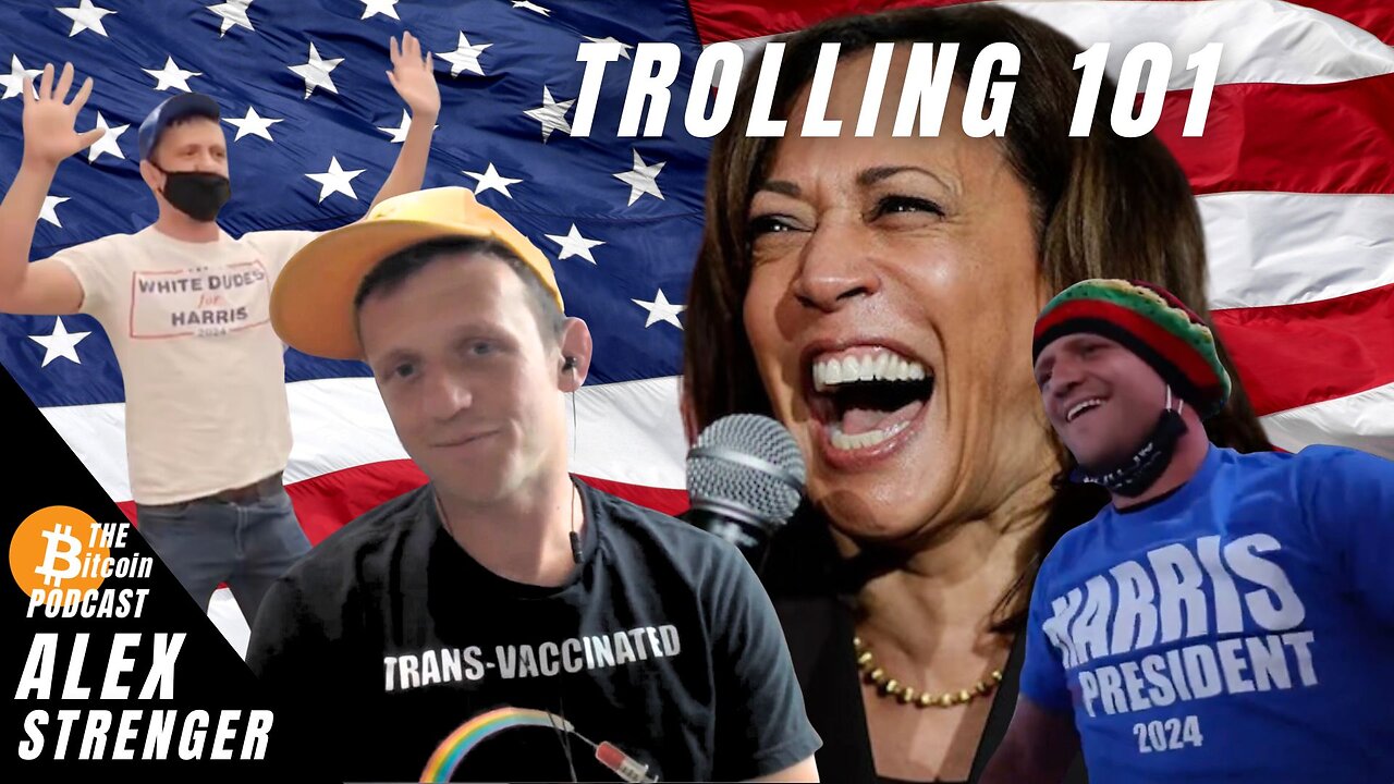 WHITE DUDES FOR KAMALA (How to Troll Your Government) - Alex Strenger (THE Bitcoin Podcast)