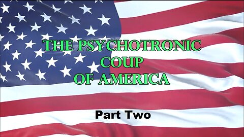 PSYCHOTRONIC COUP OF AMERICA #2