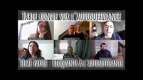 Table ronde sur l'AUTOSUFFISANCE (3ème partie) : Réalité québécoise et bloquants #197