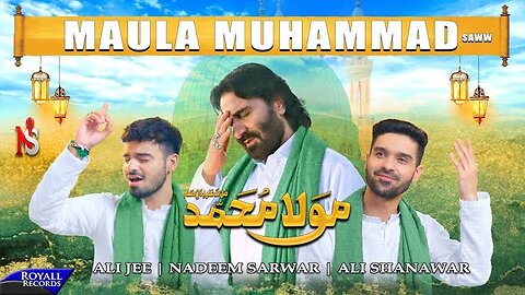 Maula Muhammad | Nadeem Sarwar, Ali Shanawar, Ali Jee | 2023 | 1445