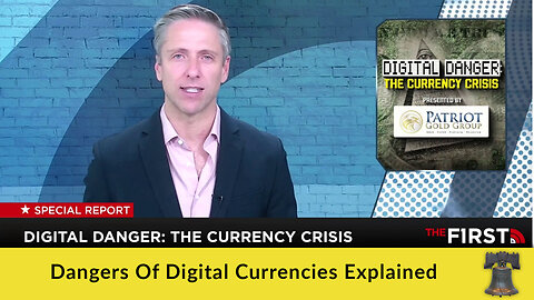 Dangers Of Digital Currencies Explained