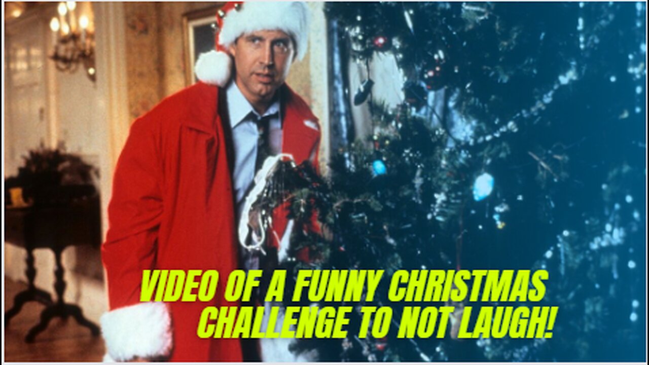 VIDEO OF A FUNNY CHRISTMAS. CHALLENGE TO NOT LAUGH!