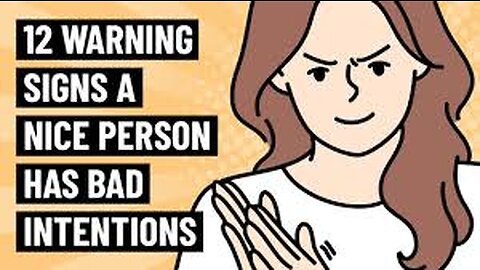 12 Signs a Nice Person Has Bad Intentions