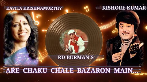 Are Chaku chale bazaron main | Kishore Kumar | Kavita Krishnamurthy | Zalzala Movie | R. D. Burman